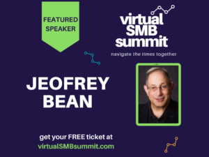 Featured customer experience speaker at the Virtual Small Business Summit Conference Jeofrey Bean